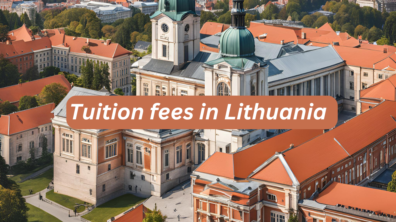 Tuition Fees in Lithuania for International Students: A Comprehensive Guide